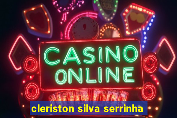 cleriston silva serrinha